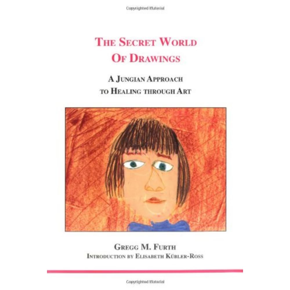 Secret World Of Drawings (Studies in Jungian Psychology by Jungian Analysts)