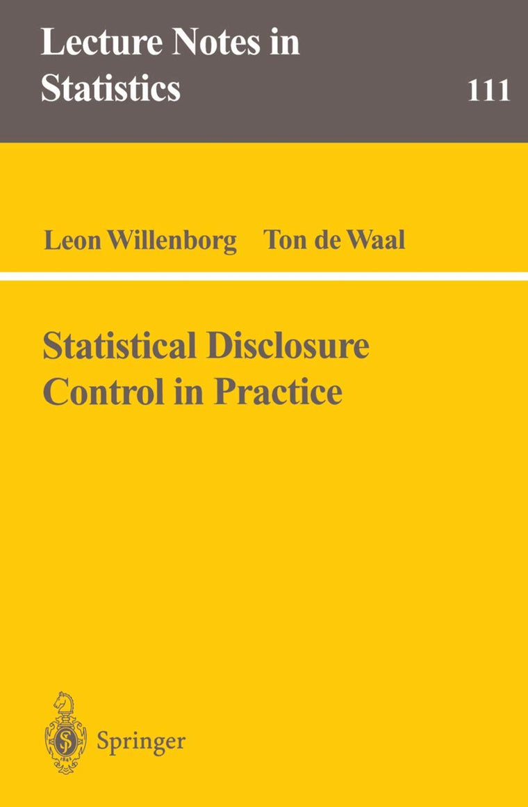Statistical Disclosure Control in Practice (Lecture Notes in Statistics, 111)