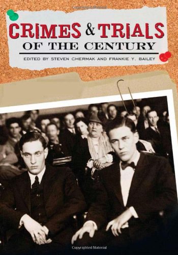 Crimes and Trials of the Century [2 volumes]: 2 volumes [2 volumes]