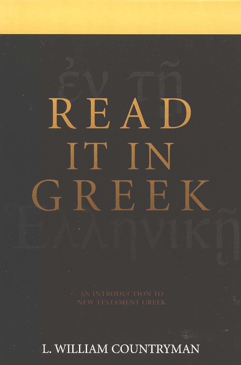 Read it in Greek: An Introduction to New Testament Greek