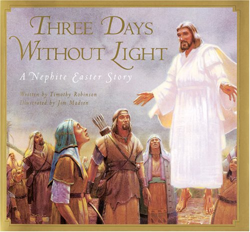 Three Days Without Light: A Nephite Easter Story