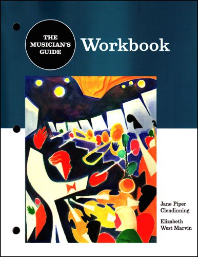 The Musicians Guide Workbook by Clendinning, Jane Piper