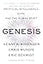Genesis: Artificial Intelligence, Hope, and the Human Spirit