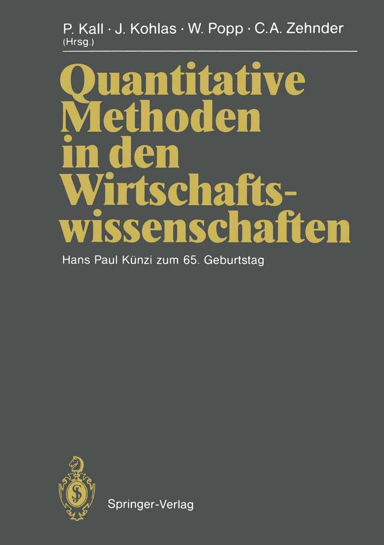 Quantitative Methoden in den Wirtschaftswissenschaften: Hans Paul Knzi zum 65. Geburtstag (German Edition)