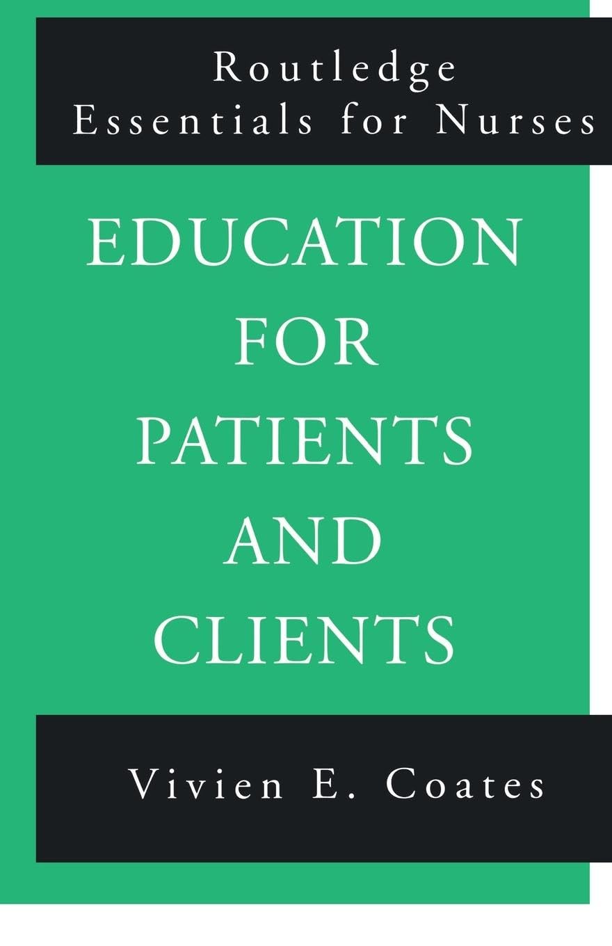 Education For Patients and Clients (Routledge Essentials for Nurses)