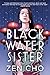Black Water Sister