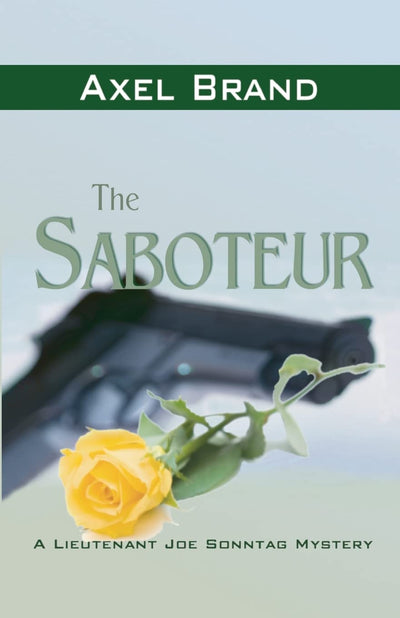 The Saboteur (Lieutenant Joe Sonntag Mysteries) (Joe Sonntag Mystery)