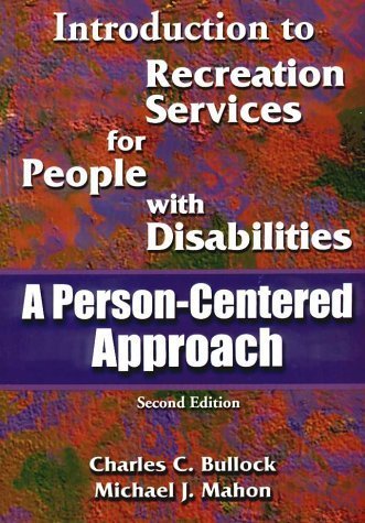 Introduction to Recreation Services for People With Disabilities: A Person-Centered Approach