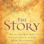The Story: Read the Bible As One Seamless Story From Beginni