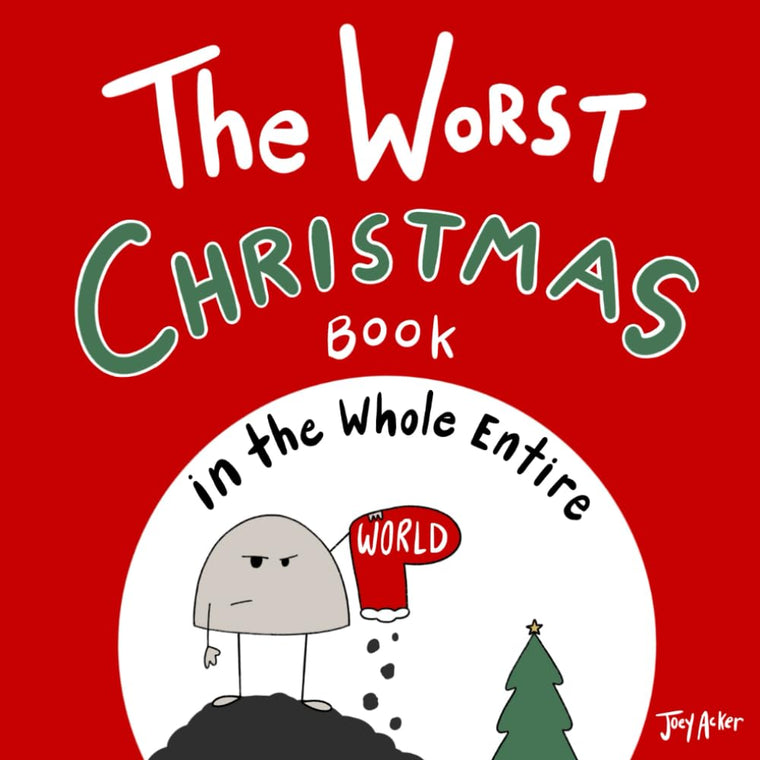 The Worst Christmas Book in the Whole Entire World (Worst World Works)