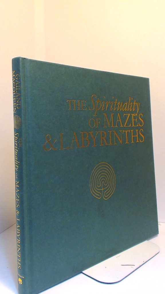 The Spirituality of Mazes and Labyrinths