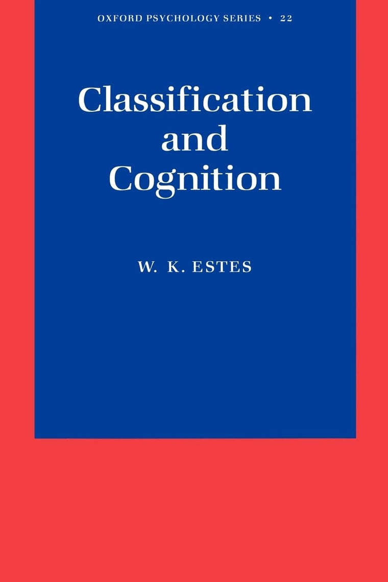 Classification and Cognition (Oxford Psychology Series)