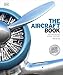 The Aircraft Book: The Definitive Visual History