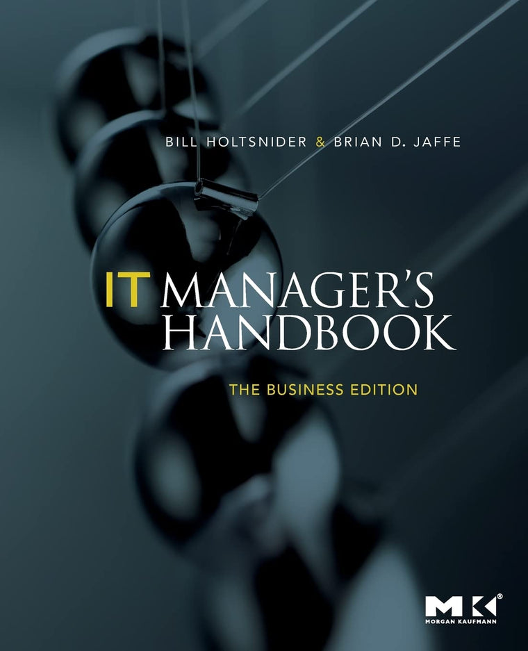 IT Manager's Handbook: The Business Edition