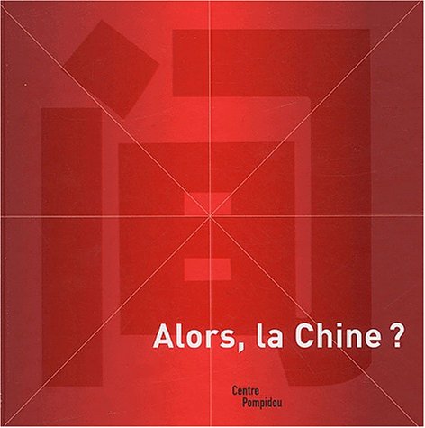 Alors, la chine ? (French Edition)