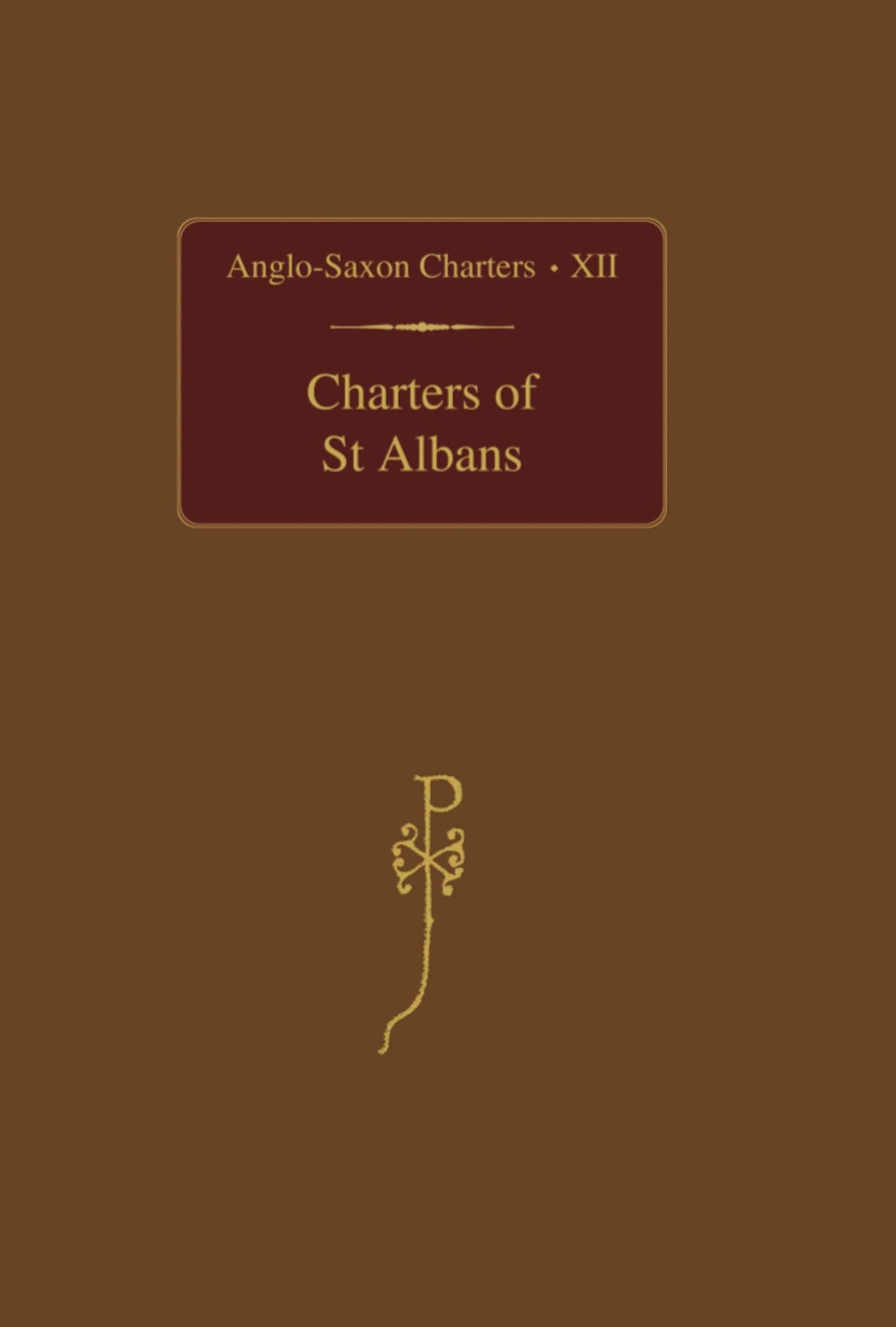 Charters of St. Albans (Anglo-Saxon Charters)