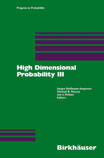 High Dimensional Probability III (Progress in Probability, 55)