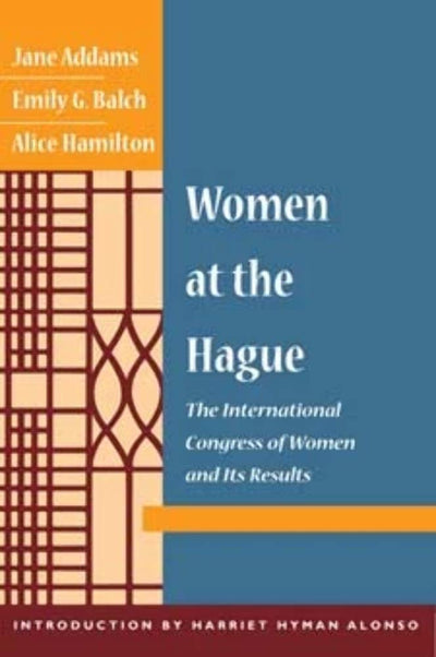 Women at The Hague: The International Congress of Women and Its Results