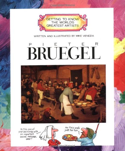 Pieter Bruegel (Getting to Know the World's Greatest Artists