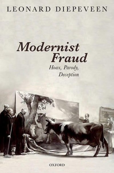 Modernist Fraud: Hoax, Parody, Deception