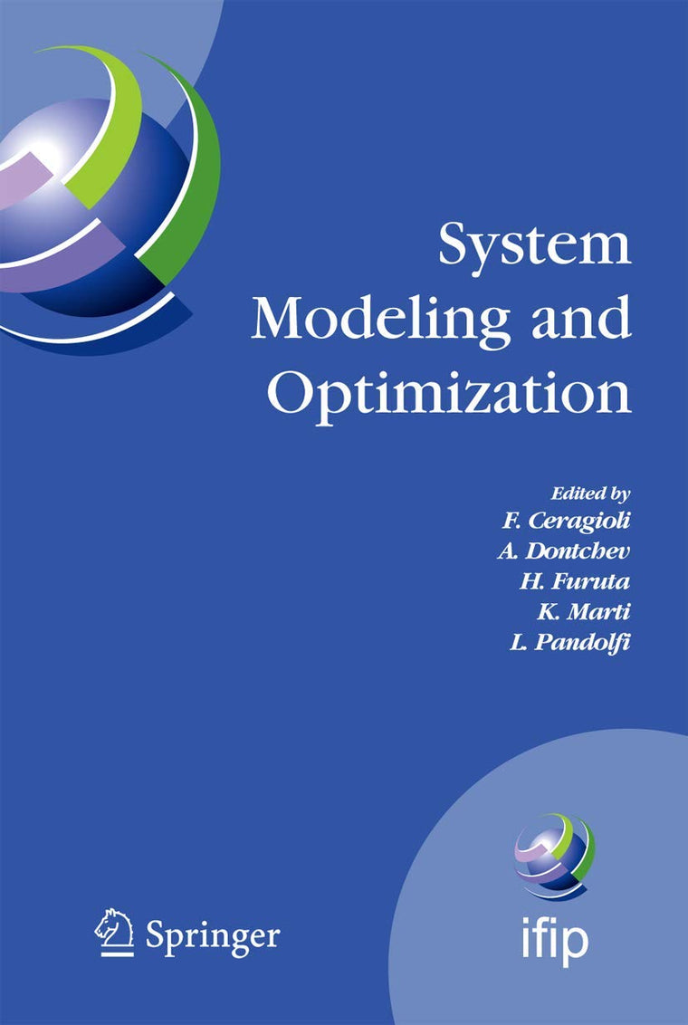 System Modeling and Optimization: Proceedings of the 22nd IFIP TC7 Conference held from , July 18-22, 2005, Turin, Italy (IFIP Advances in Information and Communication Technology, 199)