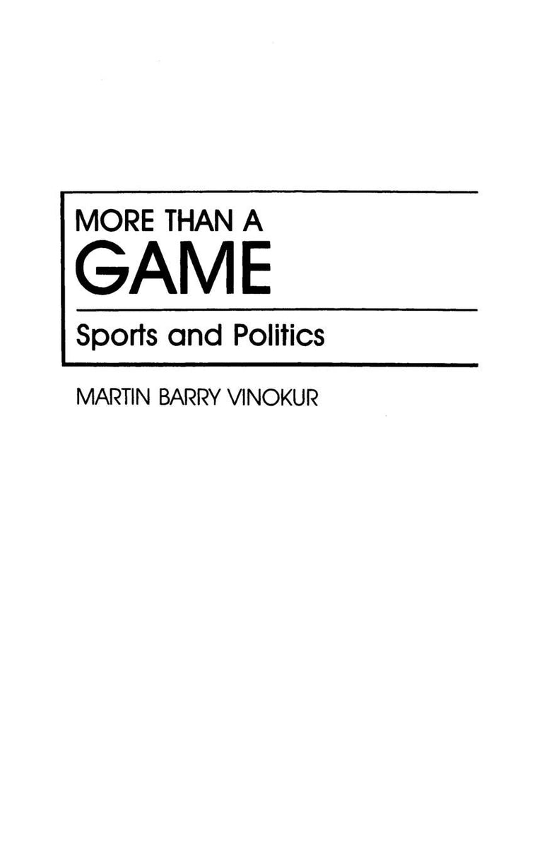More Than a Game: Sports and Politics (Contributions in Political Science)