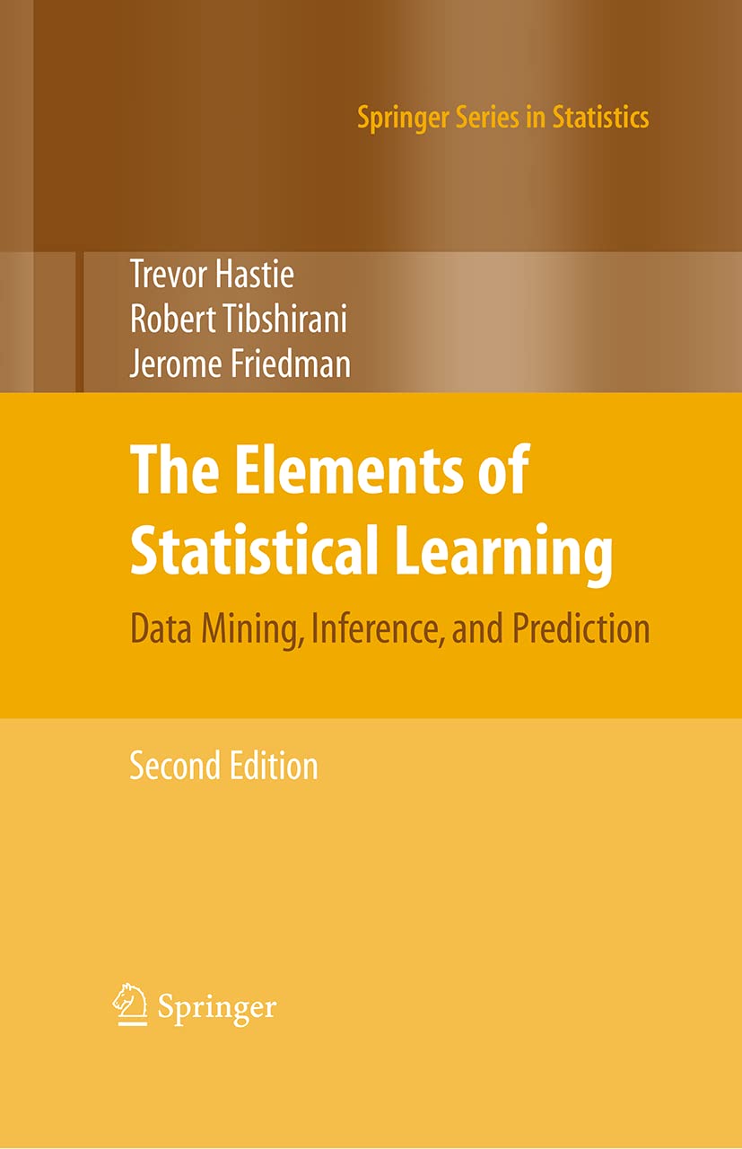 The Elements of Statistical Learning: Data Mining, Inference, and Prediction, Second Edition (Springer Series in Statistics)