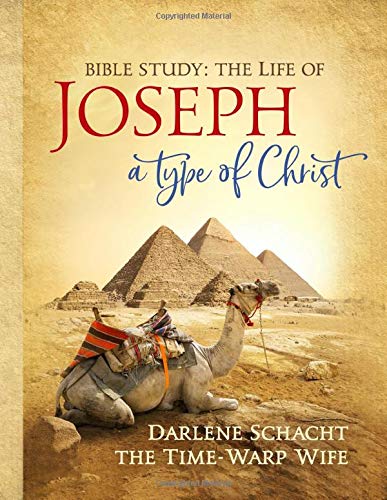 Bible Study: The Life of Joseph a Type of Christ