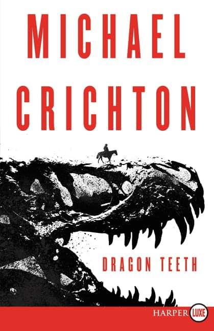 Dragon Teeth: A Novel
