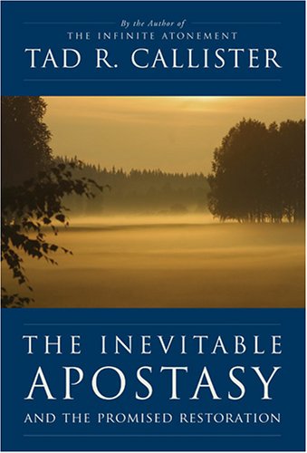 The Inevitable Apostasy and the Promised Restoration by Call