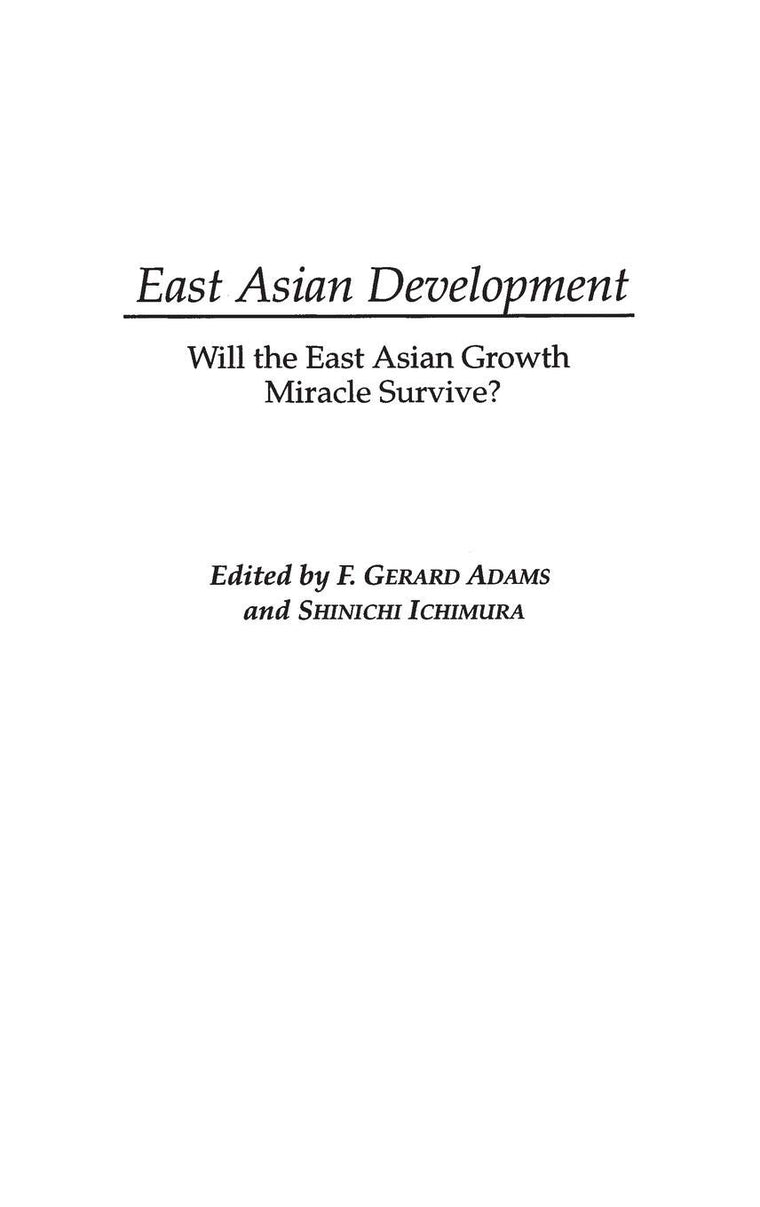 East Asian Development: Will the East Asian Growth Miracle Survive?