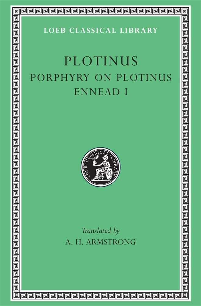 Plotinus: Volume I, Porphyry on Plotinus, Ennead I (Loeb Classical Library No. 440)