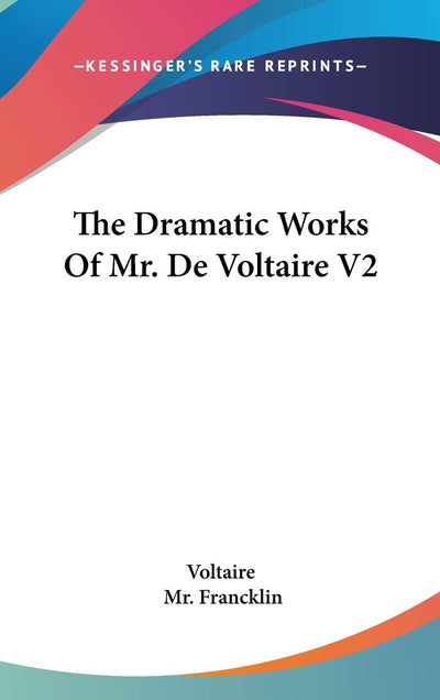 The Dramatic Works Of Mr. De Voltaire V2