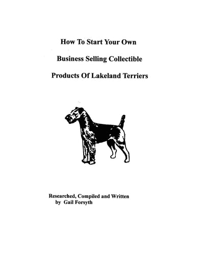How To Start Your Own Business Selling Collectible Products Of Lakeland Terriers