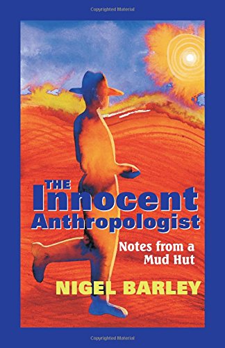 The Innocent Anthropologist : Notes from a Mud Hut