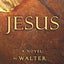 Jesus: A Novel