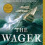 The Wager: A Tale of Shipwreck, Mutiny and Murder