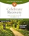 Celebrate Recovery Volumes 1-4 Participant's Guide Updated Edition, The Journey Begins: A Program for Implementing a Christ-Centered Recovery Ministry in Your Church