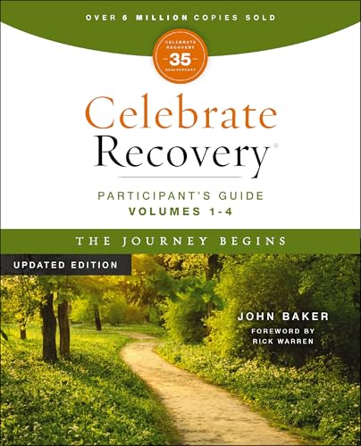 Celebrate Recovery Volumes 1-4 Participant's Guide Updated Edition, The Journey Begins: A Program for Implementing a Christ-Centered Recovery Ministry in Your Church