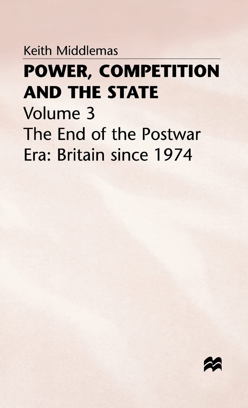 Power, Competition and the State: Volume 3