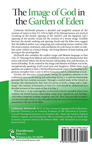 The Image of God in the Garden of Eden: The Creation of Humankind in Genesis 2:5-3:24 in Light of the mis p, pit p, and wpt-r Rituals of Mesopotamia ... and Theology of the Hebrew Scriptures)