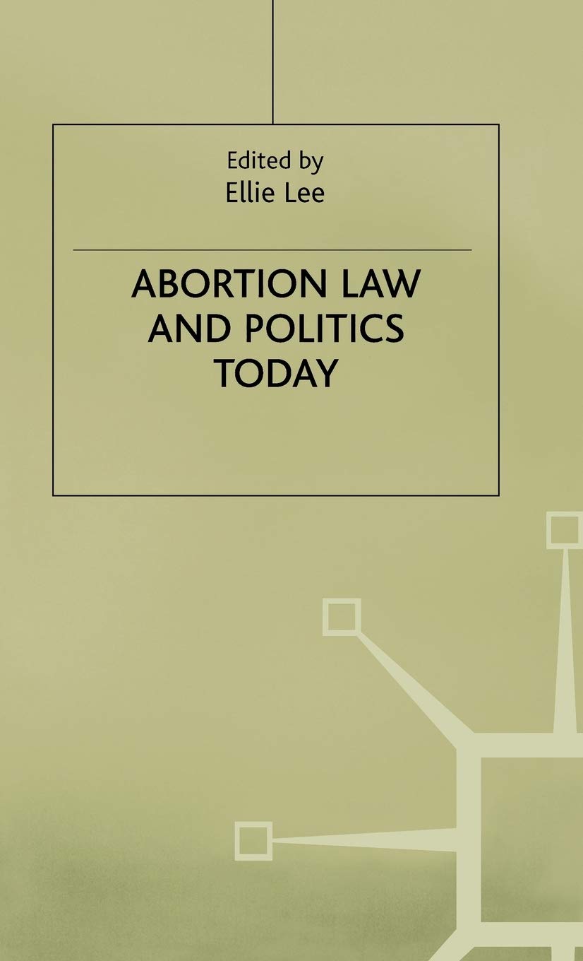 Abortion Law and Politics Today