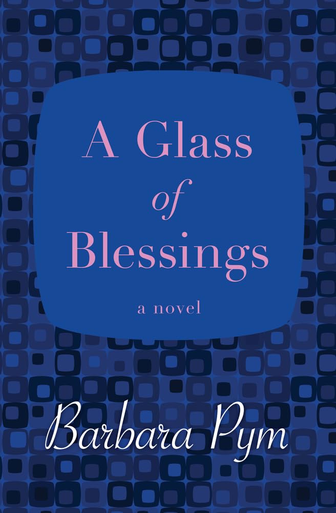 A Glass of Blessings: A Novel