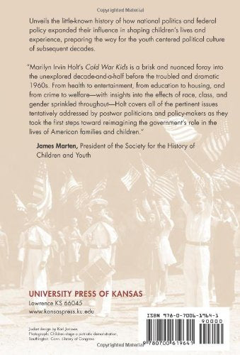 Cold War Kids: Politics and Childhood in Postwar America, 19451960