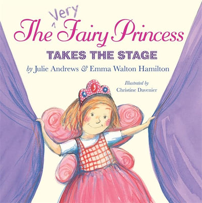 The Very Fairy Princess Takes the Stage (The Very Fairy Princess, 2)