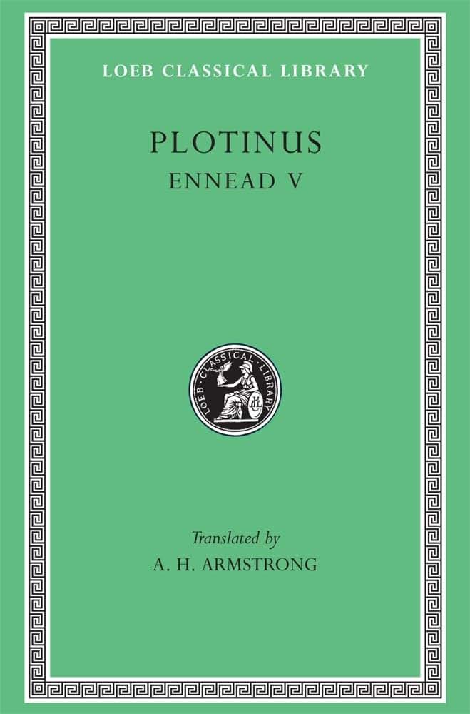 Plotinus V: Ennead V (Loeb Classical Library, 444)
