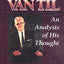 Cornelius Van Til: An Analysis of His Thought by Frame, John
