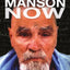 Charles Manson Now