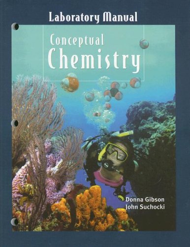 Conceptual Chemistry: Understanding Our Wrold of Atoms and Molecules