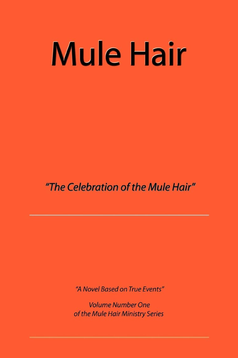 Mule Hair: The Celebration of the Mule Hair